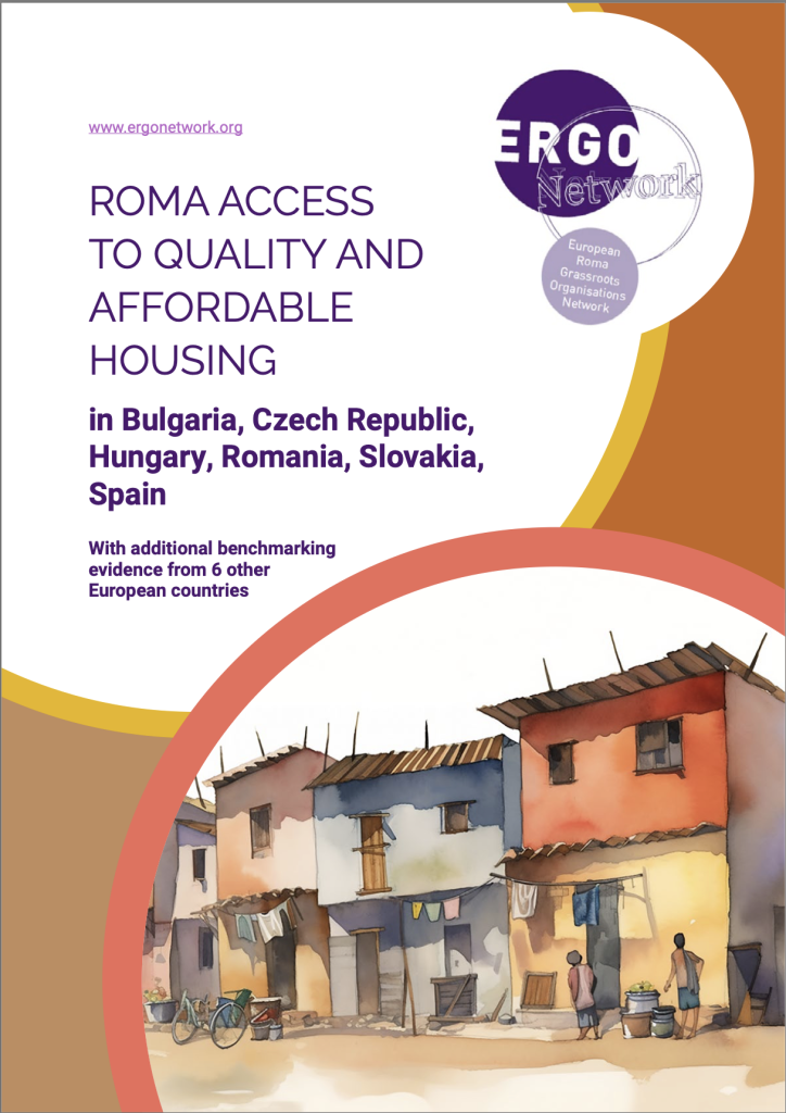 Roma Access to Quality and Affordable Housing in Bulgaria, Czech Republic, Hungary, Romania, Slovakia, Spain with Additional Benchmarking Evidence from 6 other European Countries